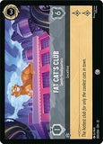 Fat Cat's Club - Seedy Headquarters - 203/204 - - WILDS UNKNOWN - Lorcana - | LAA03-10