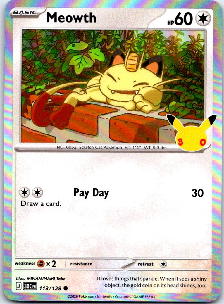 Meowth - 113/128 - Holo - ME: 30TH CELEBRATION - Pokemon - Common | AB32-19